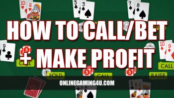 How To Call / Bet + Make Profit