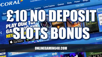 Coral Vegas £10 No Deposit Bonus