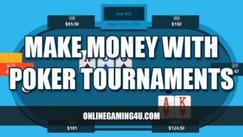 Make Money With Poker Tournaments
